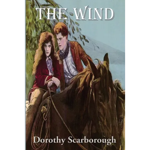 The Wind: A Novel of Isolation and Survival on the Texas Plains