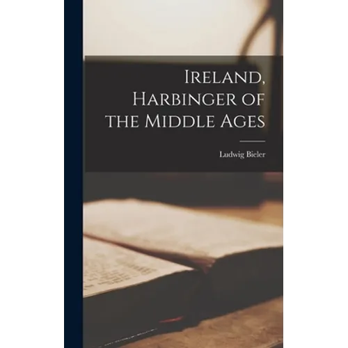 Ireland, Harbinger of the Middle Ages