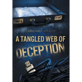 A Tangled Web of Deception