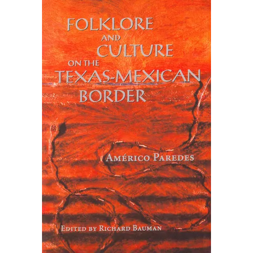 Folklore and Culture on the Texas-Mexican Border