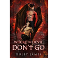 Where the Devil Don't Go