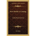 New World A-Coming: Inside Black America