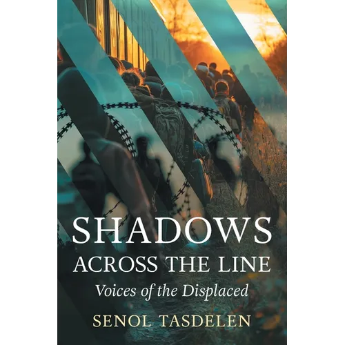 Shadows Across The Line: Voices of The Displaced