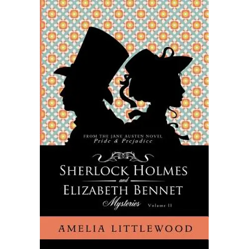 Sherlock Holmes & Elizabeth Bennet Mysteries