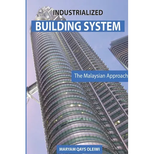 Industrialized Building System: The Malaysian Approach