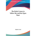 The Bride Comes to Yellow Sky and the Open Boat