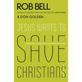 Jesus Wants to Save Christians: Learning to Read a Dangerous Book