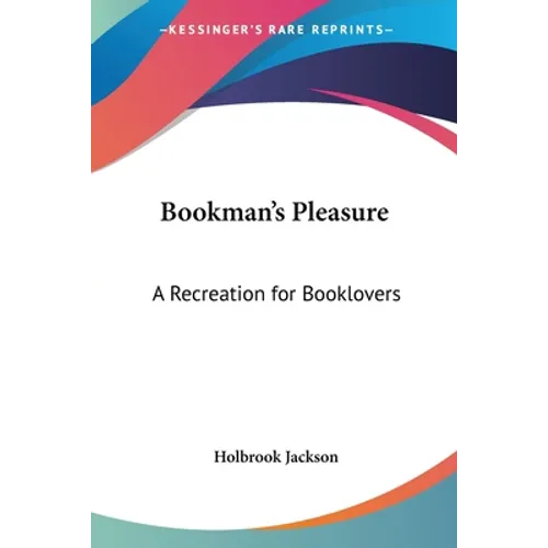 Bookman's Pleasure: A Recreation for Booklovers