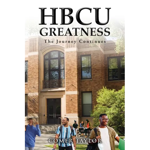 HBCU Greatness: The Journey Continues
