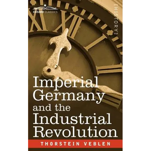 Imperial Germany and the Industrial Revolution