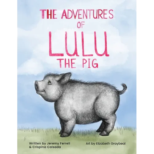 The Adventures of Lulu The Pig