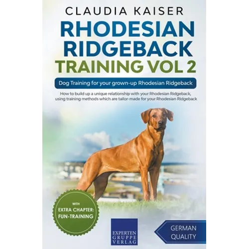 Rhodesian Ridgeback Training Vol 2 - Dog Training for your grown-up Rhodesian Ridgeback