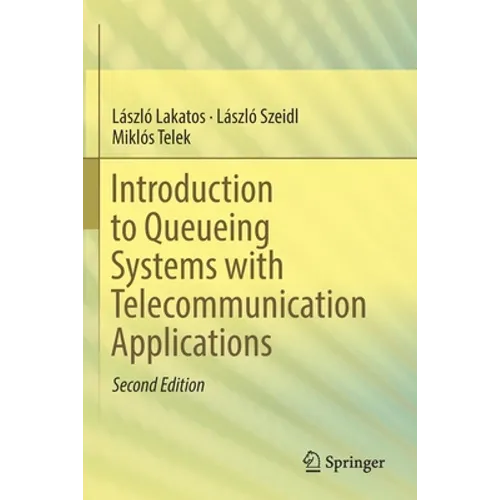 Introduction to Queueing Systems with Telecommunication Applications