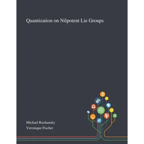 Quantization on Nilpotent Lie Groups
