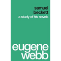 Samuel Beckett: A Study of His Novels