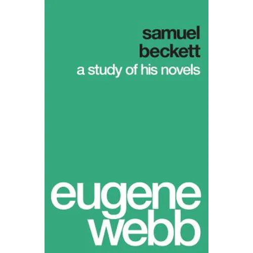 Samuel Beckett: A Study of His Novels