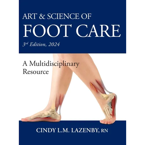 Art & Science of Foot Care: A Multidisciplinary Resource