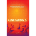 Generation AI and the Transformation of Human Being