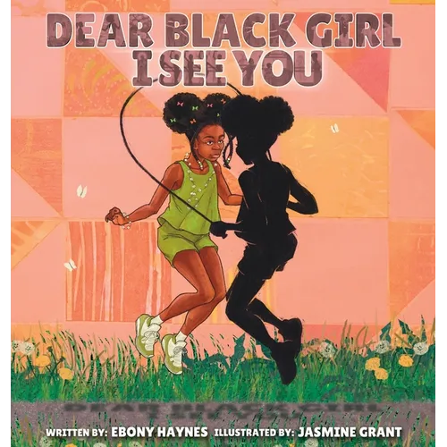 Dear Black Girl: I See You