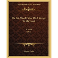 The Sot-Weed Factor Or A Voyage To Maryland: A Satire (1865)