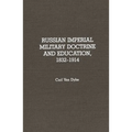 Russian Imperial Military Doctrine and Education, 1832-1914