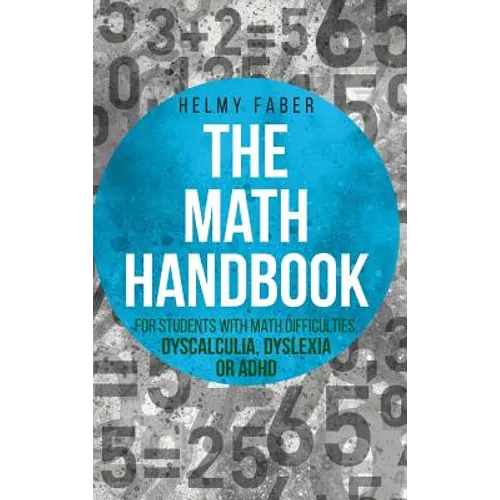 Math Handbook for Students with Math Difficulties, Dyscalculia, Dyslexia or ADHD: (Grades 1-7)