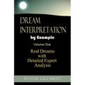 Dream Interpretation by Example: Real Dreams with Detailed Expert Analysis