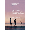 The Ethical Philosophy of Bernard Williams
