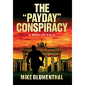 The "Payday" Conspiracy: A Berlin Noir