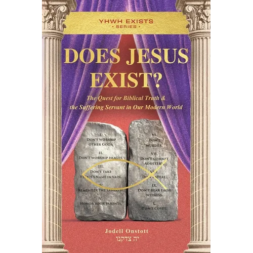 Does Jesus Exist?: The Quest for Biblical Truth & the Suffering Servant in Our Modern World