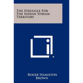 The Struggle For The Indian Stream Territory