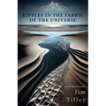 Ripples in the Fabric of the Universe
