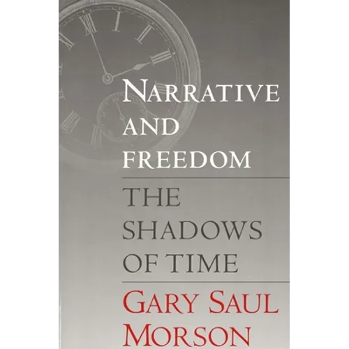 Narrative and Freedom: The Shadows of Time