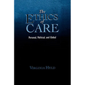 The Ethics of Care: Personal, Political, and Global