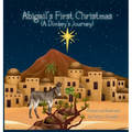 Abigail's First Christmas (A Donkey's Journey)