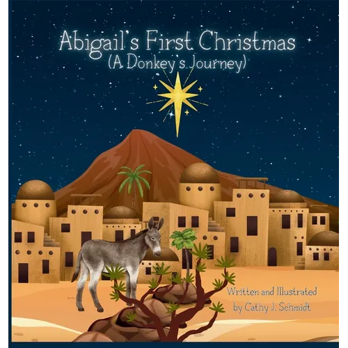 Abigail's First Christmas (A Donkey's Journey)