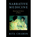 Narrative Medicine: Honoring the Stories of Illness