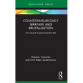 Counterinsurgency Warfare and Brutalisation: The Second Russian-Chechen War