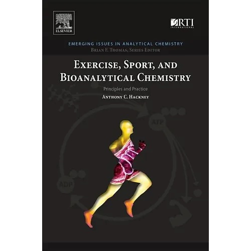 Exercise, Sport, and Bioanalytical Chemistry: Principles and Practice