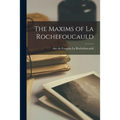 The Maxims of La Rochefoucauld