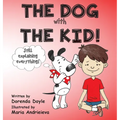 THE DOG with THE KID!: still explaining everything!