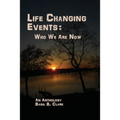 Life Changing Events: Who We Are Now