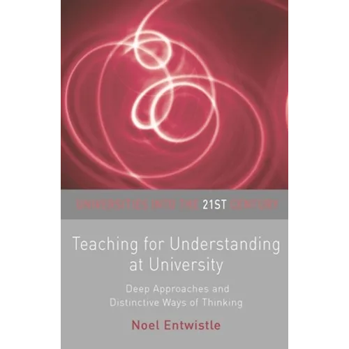 Teaching for Understanding at University: Deep Approaches and Distinctive Ways of Thinking