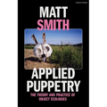 Applied Puppetry: The Theory and Practice of Object Ecologies