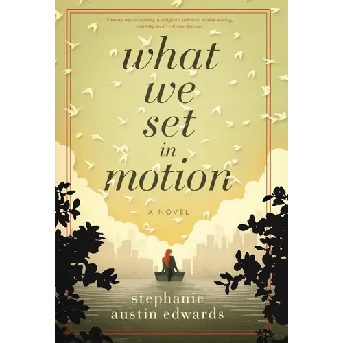 What We Set In Motion