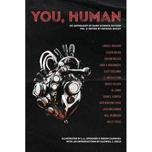 You, Human: An Anthology of Dark Science Fiction, Vol. 2