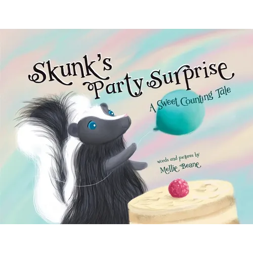 Skunk's Party Surprise: A Sweet Counting Tale
