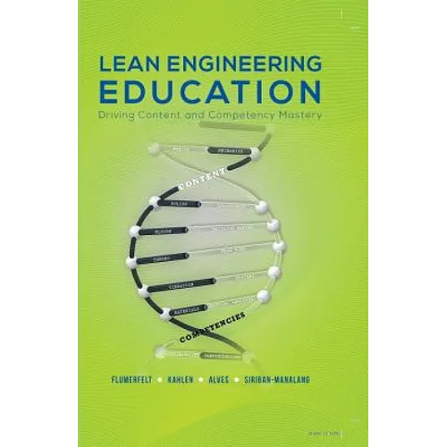 Lean Engineering Education: Driving Content and Competency Mastery