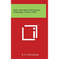 The Ancient Egyptian Pyramid Texts 1910