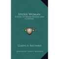 Spider Woman: A Story Of Navajo Weavers And Chanters